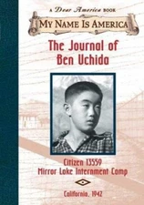 The Journal of Ben Uchida: Citizen 13559 Mirror Lake Internment Camp (My Name...