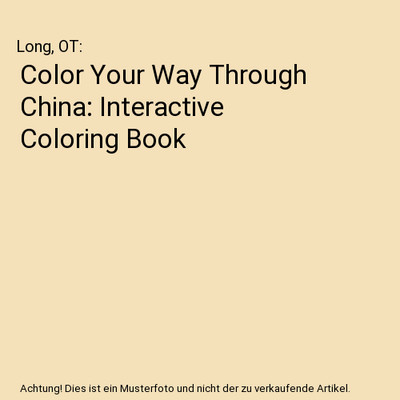 Color Your Way Through China: Interactive Coloring Book, Long, OT