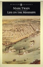 LIFE ON THE MISSISSIPPI (PENGUIN CLASSICS) By Mark Twain & James M. Cox