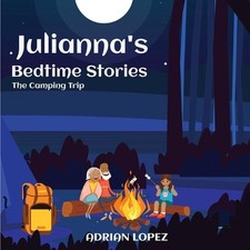 Julianna's Bedtime Stories by Adrian Lopez Paperback Book