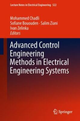 Advanced Control Engineering Methods in Electrical Engineering Systems, Hardc...
