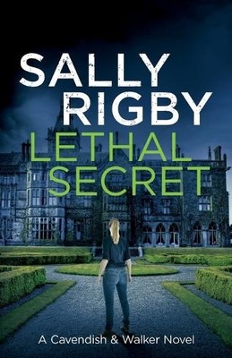 Sally Rigby Lethal Secret (Taschenbuch) Cavendish & Walker Novel