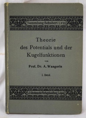 1909 Theory of Potential And Spherical Functions Vol. 1 A. Wangerin In German HC