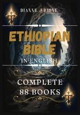Ethiopian Bible in English Complete 88 Books: With Missing Deuterocanonical Apoc