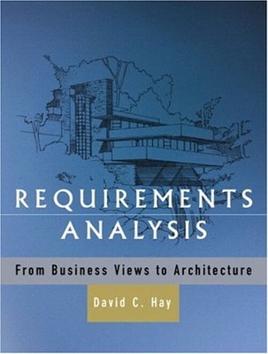 Requirements Analysis : From Business Views to Architecture David
