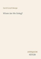 Where Are We Going? David Lloyd George