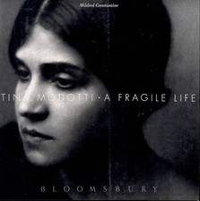 TINA MODOTTI: A FRAGILE LIFE By Mildred Constantine - Hardcover **BRAND NEW**