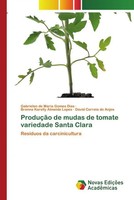 Gabrielen De Maria Gomes Dias (U. A.) | ProduçãO De Mudas De Tomate Variedade...