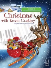 FJH CHRISTMAS WITH KEVIN COSTLEY BOOK 2 PIANO EARLY INTERMEDIATE/INTERMEDIATE