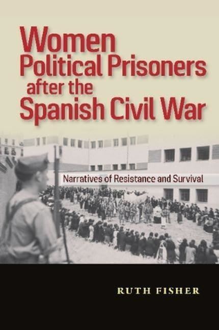 Women Political Prisoners after the Spanish Civil War (2021)