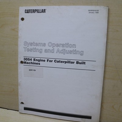 CATERPILLAR 3054 ENGINE System Operation Test Adjusting Service Manual repair