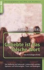 Geliebte ist das falsche Wort. Eine Dreiecksgeschichte von Antje Brauers (2013, Taschenbuch)