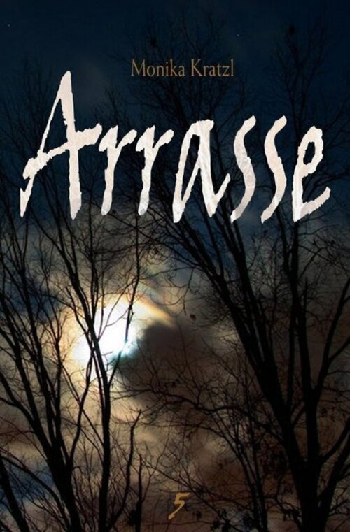 Monika Kratzl | Arrasse | Taschenbuch | Deutsch | Teil 5 | Epubli