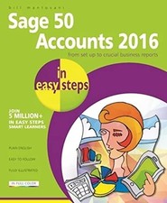 Sage 50 Accounts 2016 in easy steps Paperback 2016 Mant
