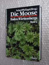 Nebel/Philippi:  Die Moose Baden-Württemberg...