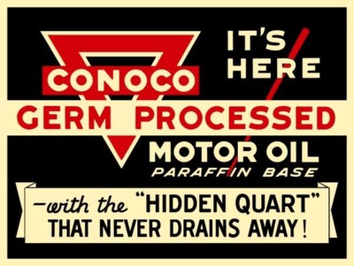 CONOCO Germ Processed Motor Oil NEW Sign 18x24'' USA STEEL XL Size
