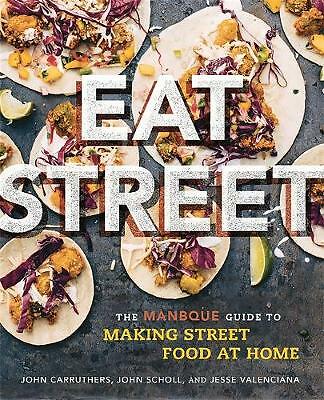 Eat Street, John Scholl,Jesse Valenciana,John Carruthers, New condition, Book