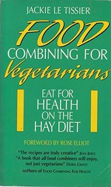 Food Combining for Vegetarians: Eat for Health on the Ha... | Buch | Zustand gut
