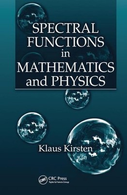 Spectral Functions in Mathematics and Physics, Paperback by Kirsten, Klaus, B...