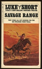 Fiction PB: SAVAGE RANGE by Luke Short. 1966. Bantam.