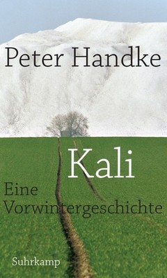 Kali | Peter Handke | deutsch