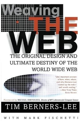 Weaving the Web: The Original Desig..., Berners-Lee, Si