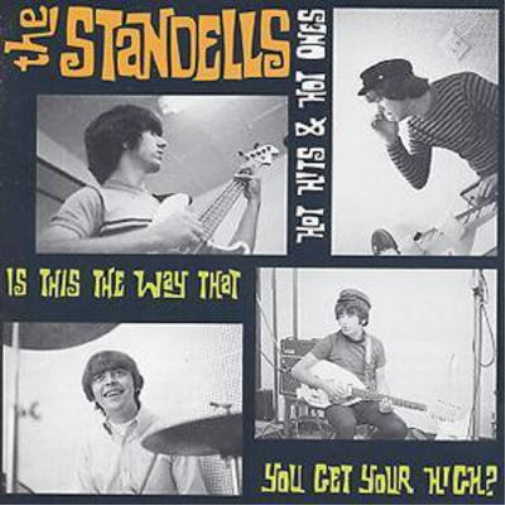 The Standells Hot Hits & Hot Ones: IS THIS the WAY YOU GET YOUR HIGH? (CD) Album