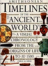Smithsonian Timelines of the Ancient World - Hardcover By Scarre, Chris - GOOD
