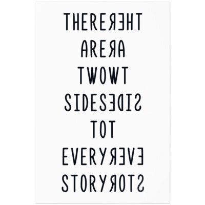 There are two sides to every story 11001001886