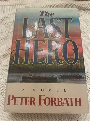 THE LAST HERO By Peter Forbath - Hardcover 1988 1st Edition Like New