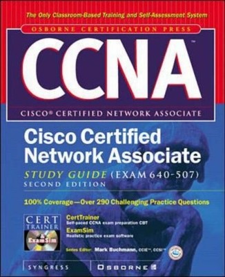 CCNA Cisco Certified Network Associate Study Guide (exam 640-507