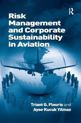 Risk Management and Corporate Sustainability in Aviation by T... - 9781138246157
