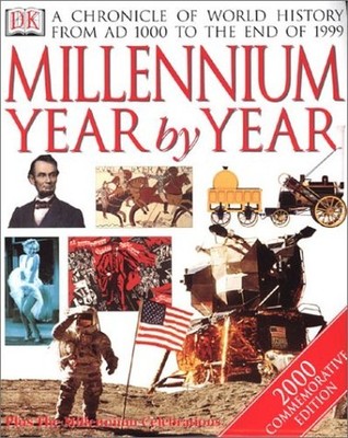 Millennium Year by Year: A Chronicle ..., DK Publishing