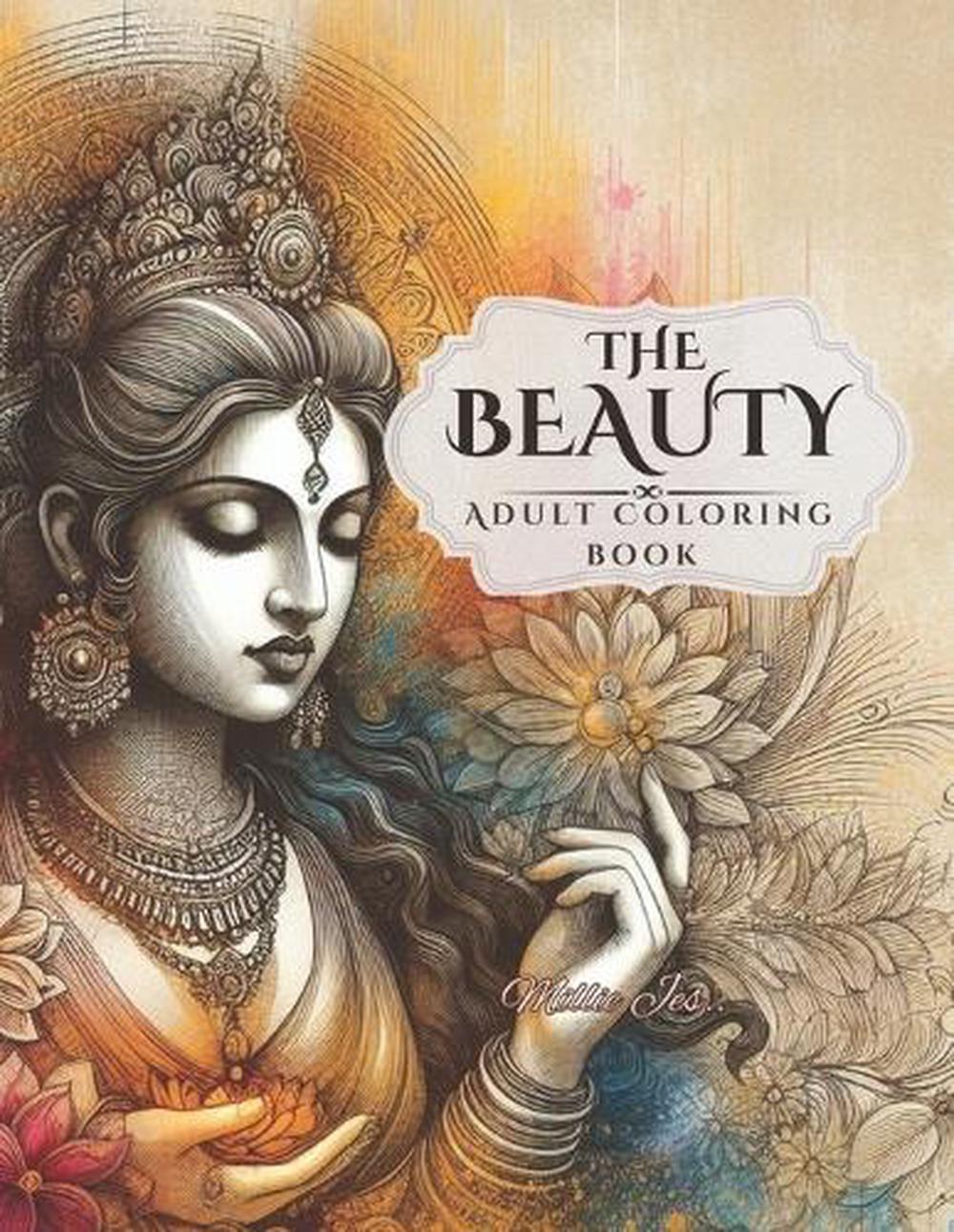 The Beauty: Adult Coloring Book of Goddess for Relaxation and Stress Relief by M