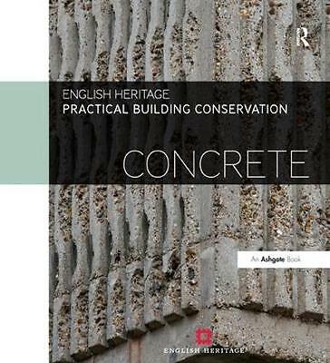 Practical Building Conservation: Concrete by Historic England (Hardcover, 2013)