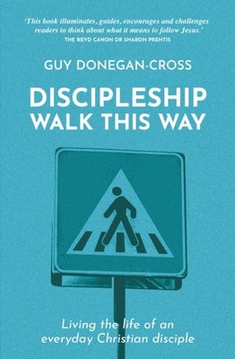DISCIPLESHIP WALK THIS WAY by DONEGAN-CROSS, GUY Paperback Self Help Business