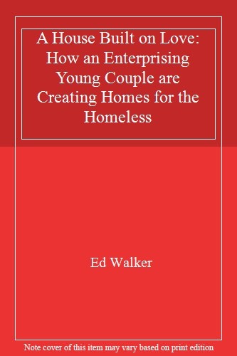 A House Built on Love: How an Enterprising Young Couple are Crea