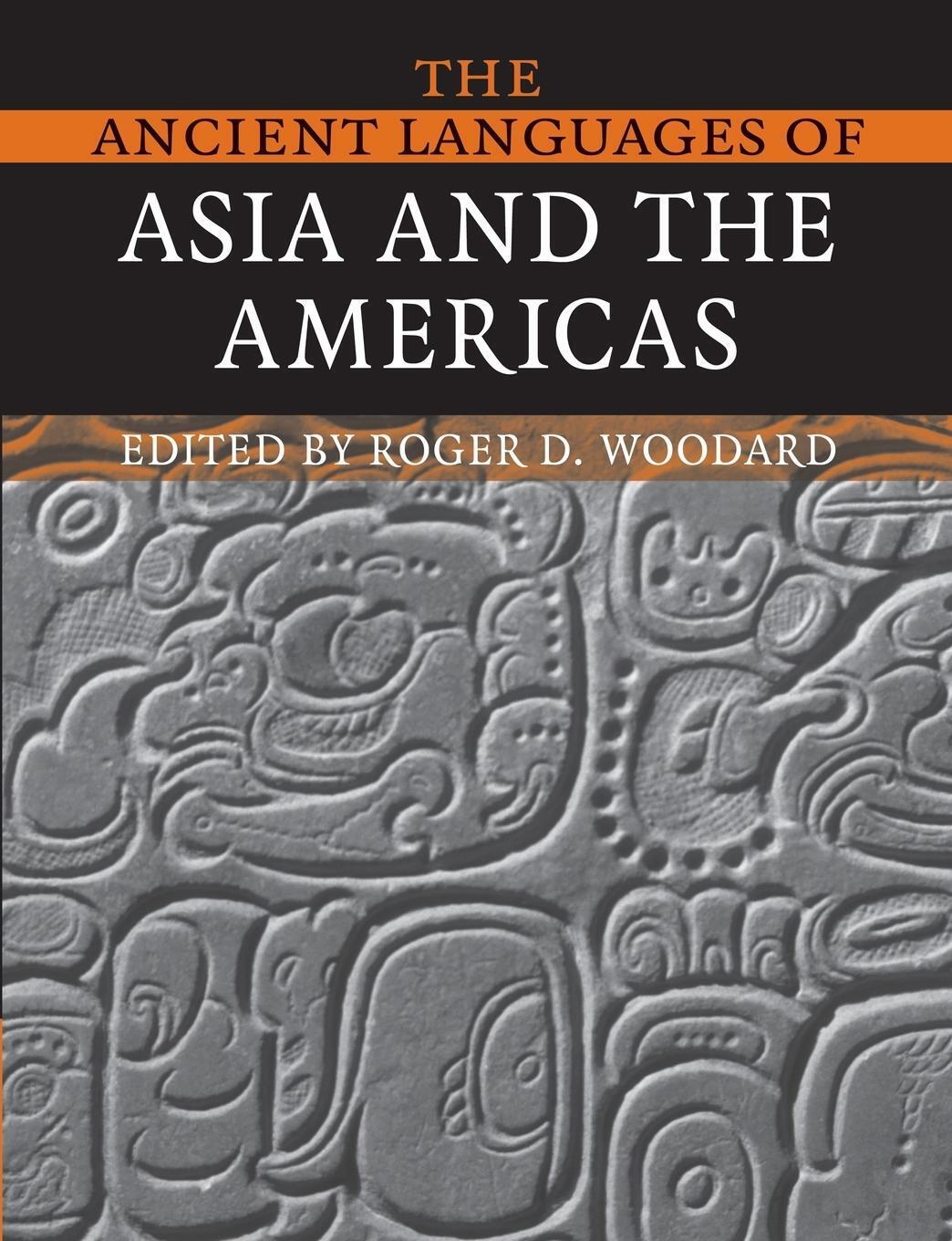 Thumbnail - The Ancient Languages Of Asia And The Americas Roger D. Woodard