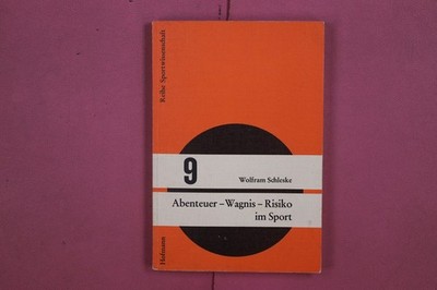 294972 Wolfram Schleske ABENTEUER - WAGNIS - RISIKO IM SPORT Verlag Karl Hofmann