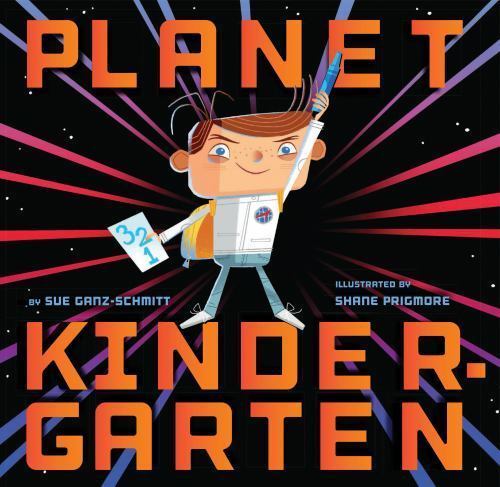 Planet Kindergarten, Ganz-Schmitt, Sue, Very Good Book