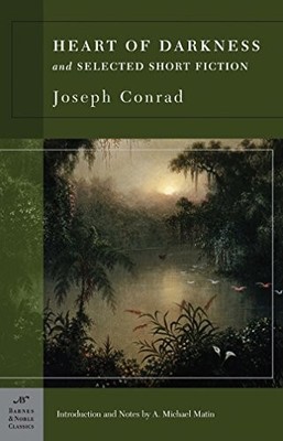Heart of Darkness and Selected Short Fiction (Barnes & Noble Classics Series) b