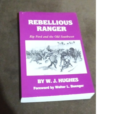 Rebellious Ranger Paperback by W. J. Hughes University of Oklahoma Press Texas  