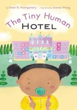 The Tiny Human Hotel - Paperback By Montgomery, Emeri B. - GOOD