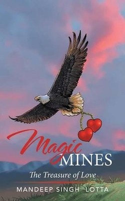 Magic Mines: The Treasure of Love by Mandeep Singh Lotta (English) Paperback Boo