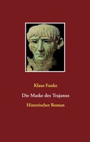 Die Maske Des Trajanus Historischer Roman Klaus Funke Taschenbuch 416 S. Deutsch