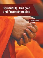 Spirituality, Religion And Psychotherapies | Adam Foster | Englisch | Buch