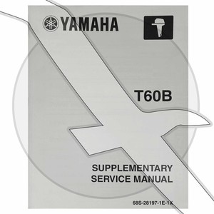 Yamaha Marine T60B Outboard Supplementary Service Repair Manual LIT-18616-02-46