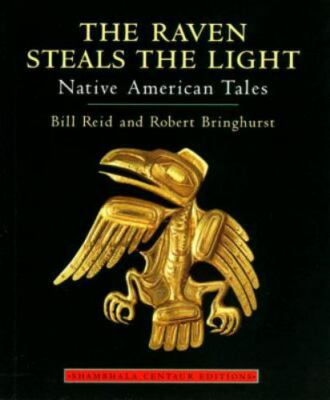 Raven Steals the Light by Reid, Bill