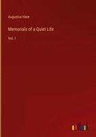 Augustus Hare | Memorials Of A Quiet Life | Buch | Englisch (2023) | Vol. I