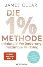 Die 1%-Methode - Minimale Veränderung, maximale Wirkung | Clear, James